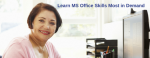 Learn the MS Office Skills in Most Demand by Employers